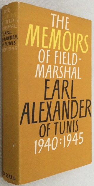 North, John, ed. Field-Marshal Earl Alexander of Tunis - - The Alexander memoirs 1940-1945