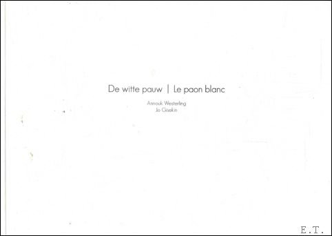 Gisekin, Jo  ---   Annouk Westerling,  [fotograaf] Frans De Haes,  [vert.] - witte pauw, Le paon blanc   GESIGNEERD