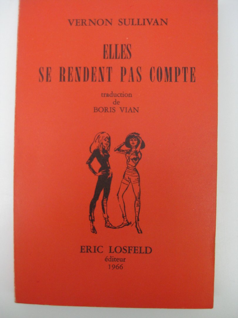 Sullivan, Vernon - Elles se rendent pas compte.