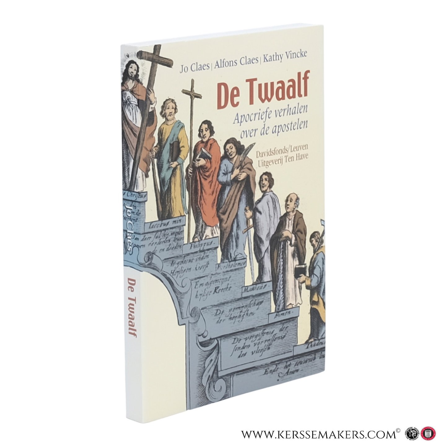 Claes, Jo/ Claes, Alfons / Vincke, Kathy. - De Twaalf. Apocriefe verhalen over de apostelen.