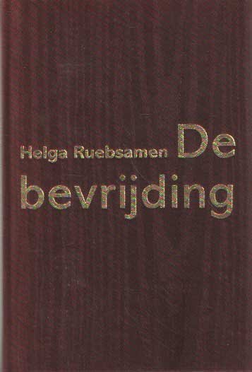 Ruebsamen, Helga - De bevrijding