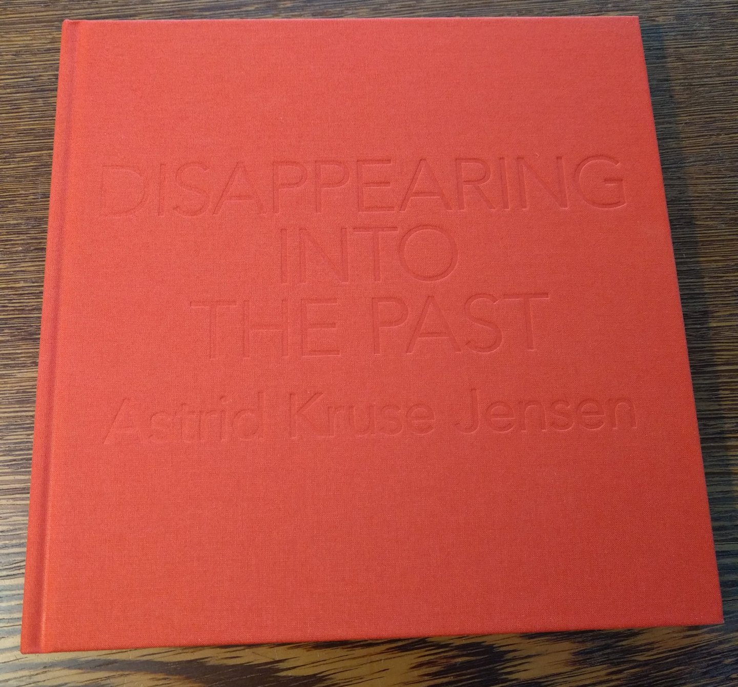 Astrid Kruse Jensen - Disappearing into the Past