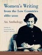 BEL, JACQUELINE & VAESSENS, THOMAS (EDITORS) . - Women's writing from the Low Countries 1880 - 2010. An anthology.