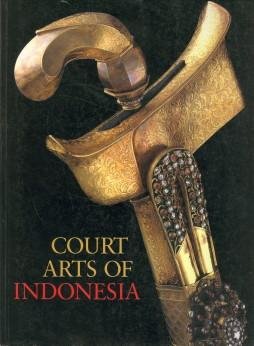 JESSUP, HELEN IBBITSON - Court arts of Indonesia