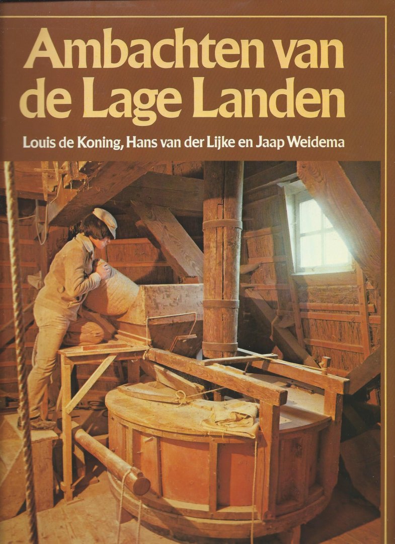 Koning, Louis de/Lijke, Hans van der/Weidema, Jaap - Ambachten van de Lage Landen