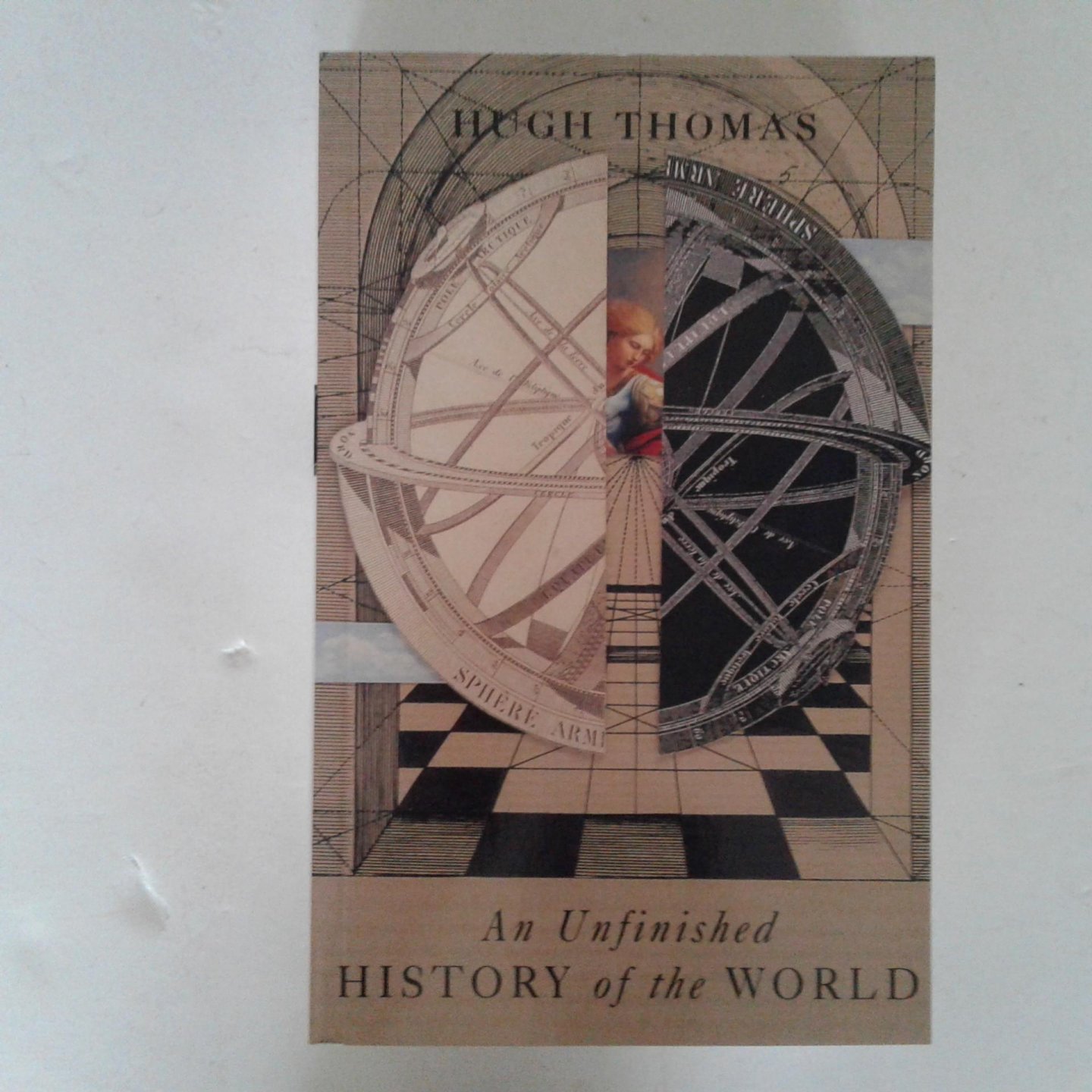 Thomas, Hugh - An Unfinished History of the World