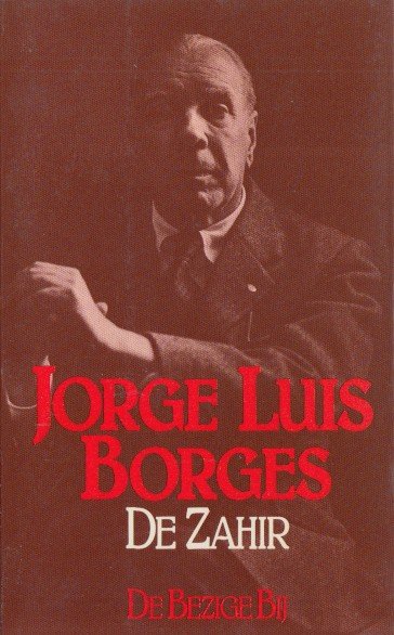 Borges, Jorge Luis - De Zahir. Verhalen.