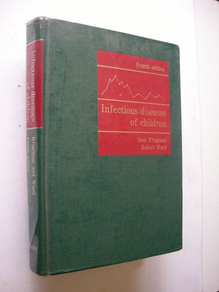 Krugman, Saul / Ward, Robert - Infectious diseases of children - Fourth edition