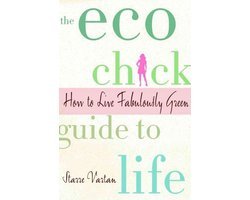 Starre Vartan - ECO Chick Guide to Life