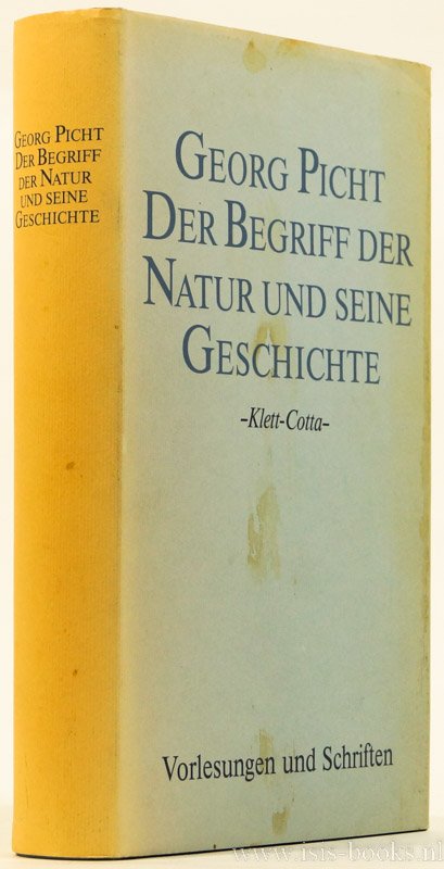 PICHT, G. - Der Begriff der Natur und seine Geschichte. Mit einer Einführung von C.F. von Weizsäcker.