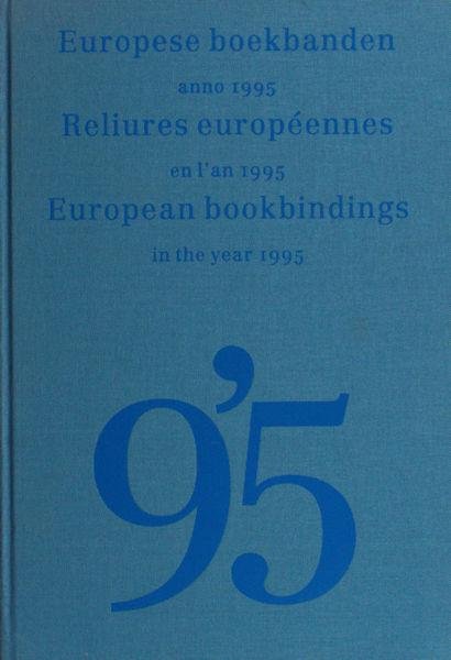 Storm van Leeuwen, Jan (ed.). - Europese boekbanden anno 1995/Reliures européennes en l'an 1995/European bookbindings in the year 1995.