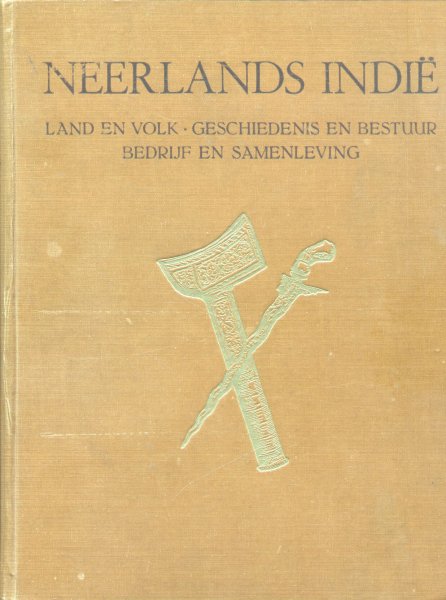 Stibbe, Prof. D.G. - Neerlands Indië (Land en volk - Geschiedenis en bestuur - Bedrijf en samenleving). Twee delen in één band.