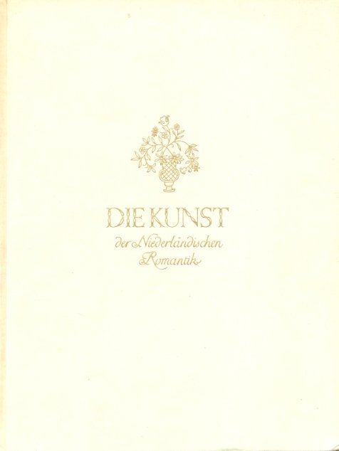 Huebner, Friedrich Markus - Die Kunst der Niederländischen Romantik