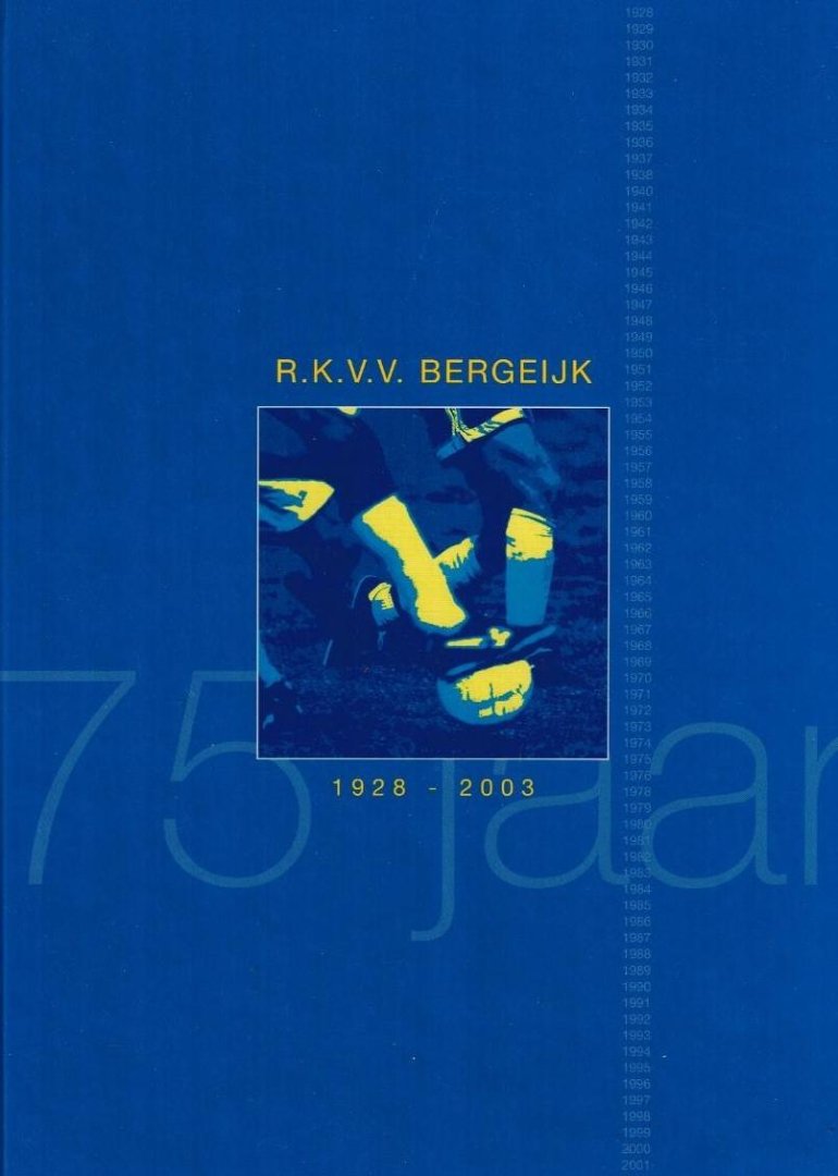 Thieu Cuypers - RKVV Bergeijk 75 jaar -1928-2003