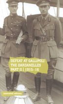 Stationery Office (Great Britain) - Defeat at Gallipoli The Dardanelles Commission, Part II, 1915-16