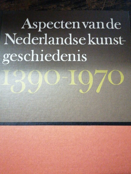 Fuchs, R.H. - Aspecten van de nederlandse kunstgeschiedenis 1390-1970