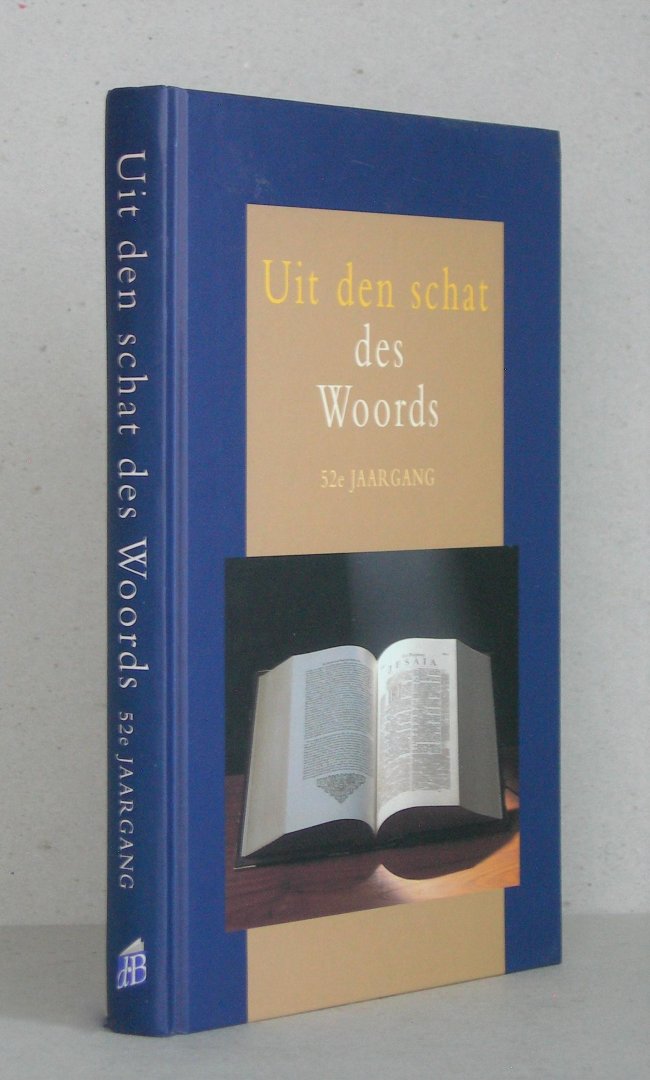 Haaren, Ds. J. van  e.a. - Uit den schat des Woords, 52e jaargang (2001)