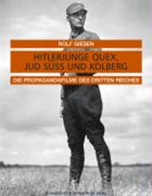 Rolf Giesen - Hitlerjunge Quex, Jud Süss und Kolberg