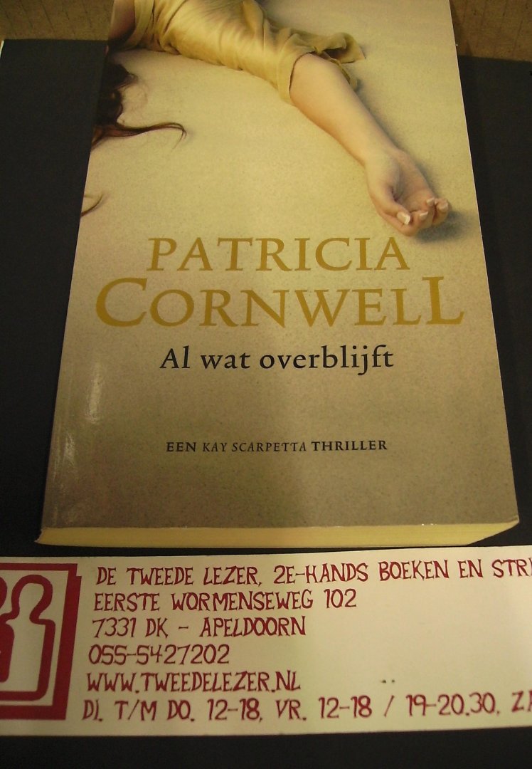 Cornwell, Patricia - Al wat overblijft ; een Kay Scarpetta thriller