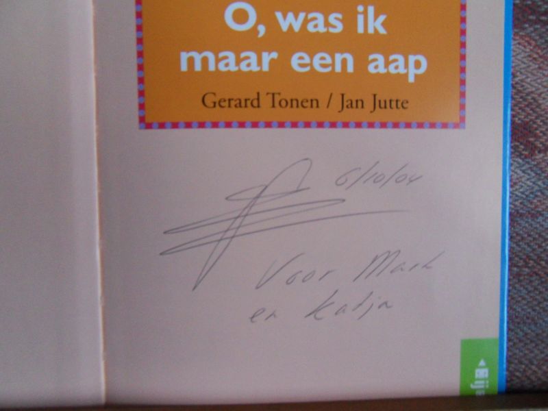 Tonen, Gerard. [ ! GESIGNEERD met opdracht, d.d. 6/10/04 ]. - O, was ik maar een aap.