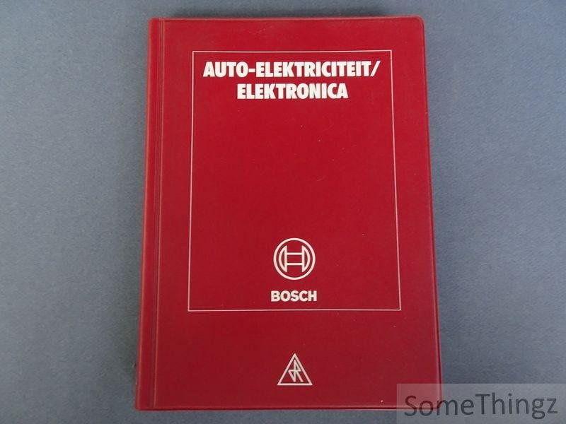 Horst Bauer (red.). - Bosch. Auto-elektriciteit / elektronica.