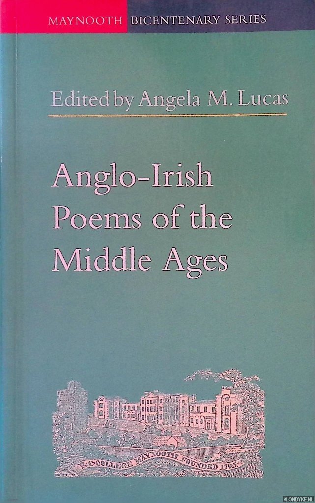 Lucas, Angela M. (editor) - Anglo-Irish Poems of the Middle Ages