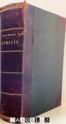Isidor Neumann - Syphilis. Mit 60 Abbildungen