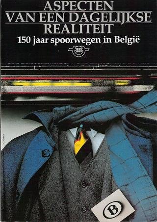 VANTIGHEM J.-P. (samenstelling) - 150 jaar spoorwegen in België. Aspecten van een dagelijkse realiteit.