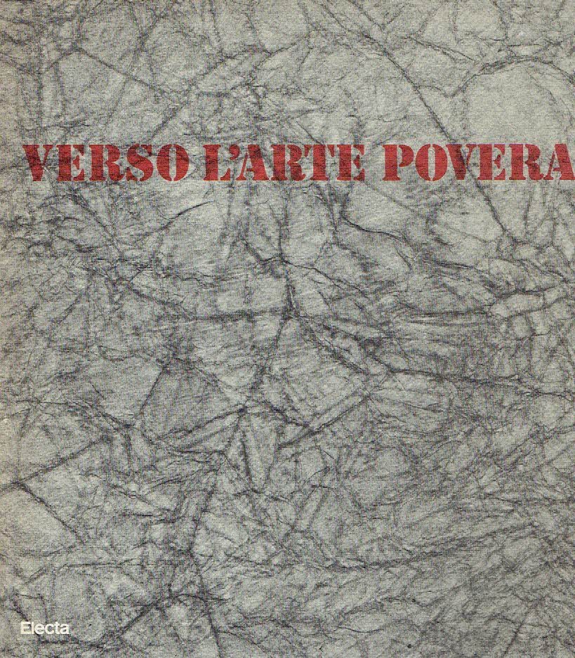 MENEGUZZO, Marco et al - Verso l'Arte Povera - Momenti e aspetti degli anni sessante in Italia.
