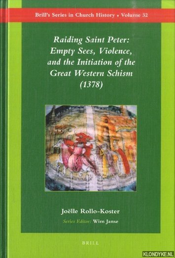 Rollo-Koster , Joelle - Raiding Saint Peter Empty Sees, Violence, and the Initiation of the Great Western Schism (1378)