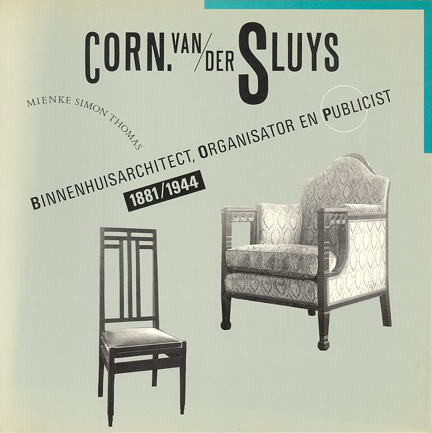 Simon Thomas, Mienke - Corn. van/der Sluys Binnenhuisarchitect, Organisator en Publicist 1881-1944