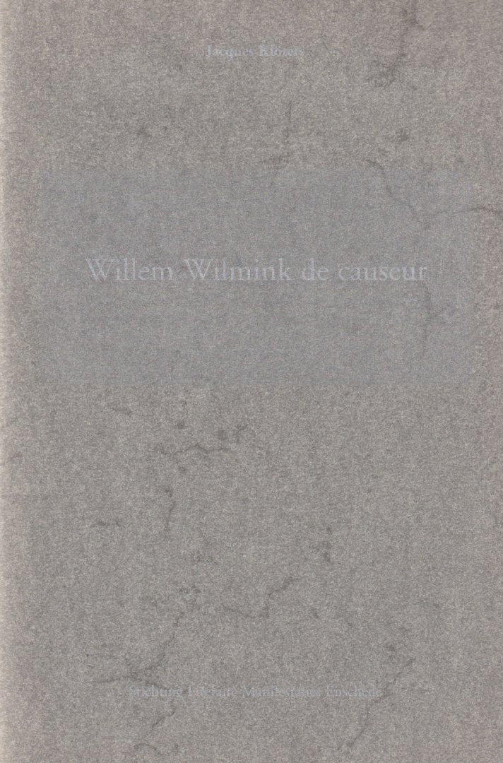 Klöters, Jacques - Willem Wilmink de causeur