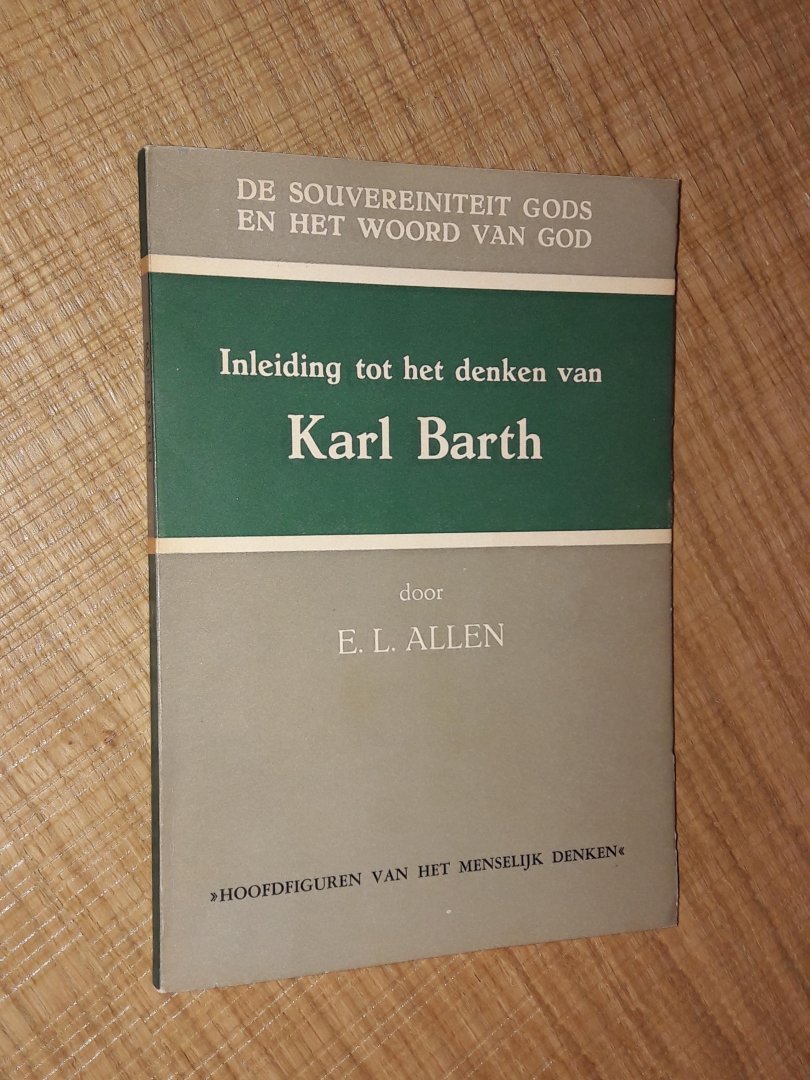 Allen, E.L. - Inleiding tot het denken van Karl Barth