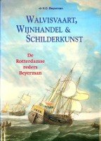 Beyerman, Dr.H.C. - Walvisvaart, Wijnhandel en Schilderkunst
