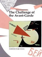 The Challenge of the Avant-Garde - Art & Its Histories Vol IV