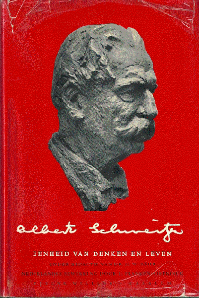 Bähr  dr. H. W. (ned. bewerking door E. Franken-Liefrinck) - Albert Schweitzer (Eenheid van denken en leven)