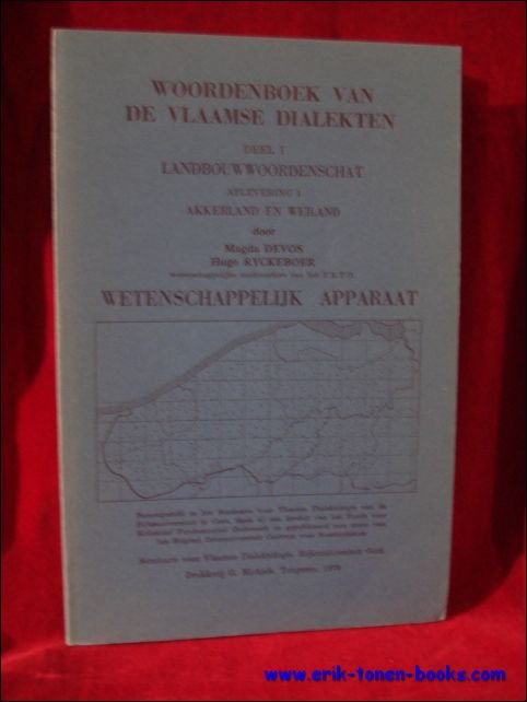 Devos, Magda en Ryckboer, Hugo; - Woordenboek van de Vlaamse dialekten. Deel I Landbouwwoordenschat Aflevering 1 Akkerland en weiland. Wetenschappelijk apparaat,