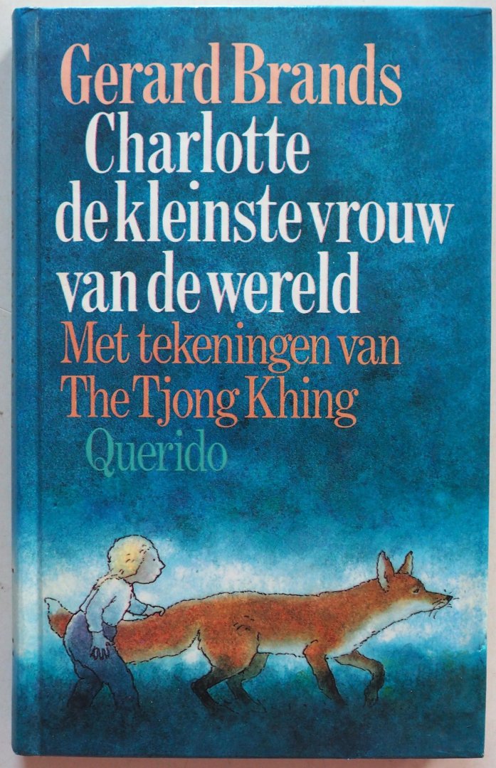 Brands Gerard, ill. Tjong KhingThe - Charlotte de kleinste vrouw van de wereld