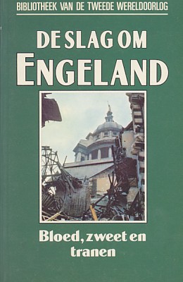 Bishop, Edward - De slag om Engeland. Bloed, zweet en tranen.  Deel 11 uit de: bibliotheek van de tweede wereldoorlog. (nieuwe uitgave)