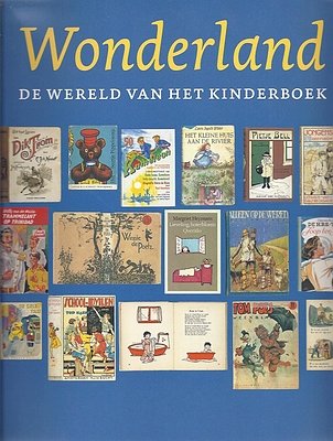 diverse auteurs - Wonderland - De wereld van het kinderboek