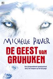 Paver, Michelle - DE GEEST VAN GRUHUKEN