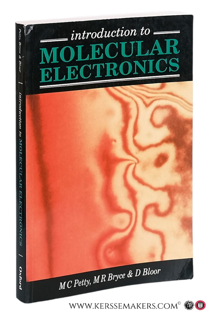 Petty, Michael C. / Martin R. Bryce / David Bloor (eds.). - An introduction to molecular electronics.