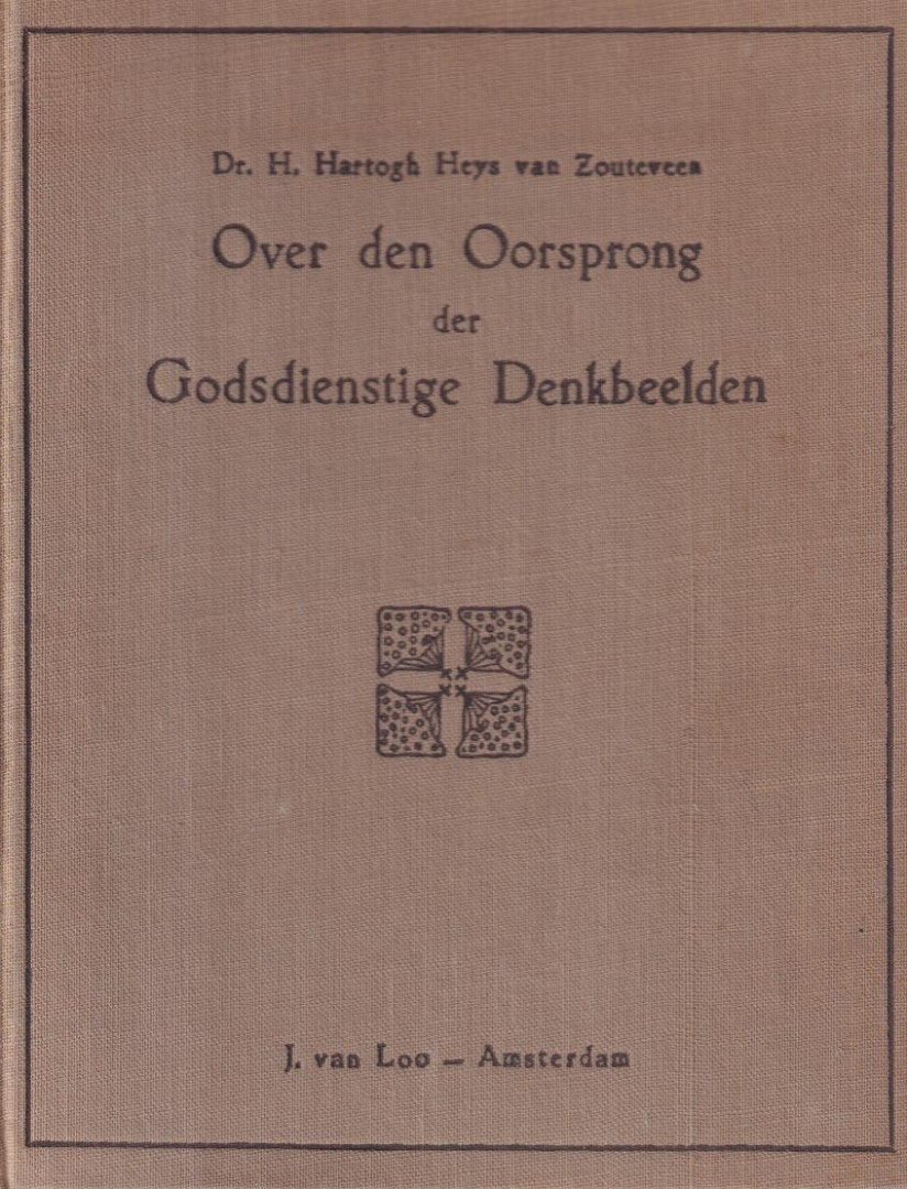 Zouteveen, Hermanus Hartogh Heys van - Over den oorsprong der godsdienstige denkbeelden van een evolutionistisch standpunt