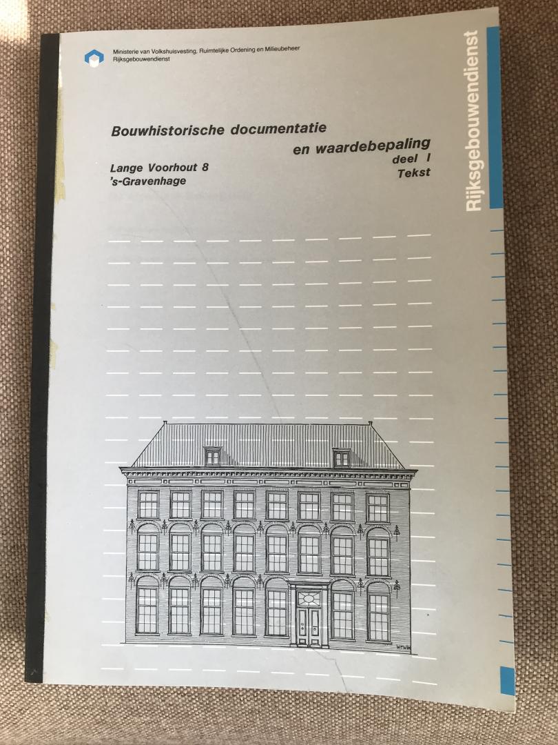 Weve, Ir. W.F. - Bouwhistorische documentatie en waardebepaling Lange Voorhout 8, ‘s-Gravenhage
