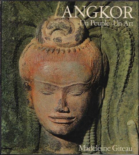 Madeleine Giteau - Angkor Un Peuple - Un Art