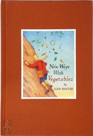 Baxter Glen - New ways with Vegetables