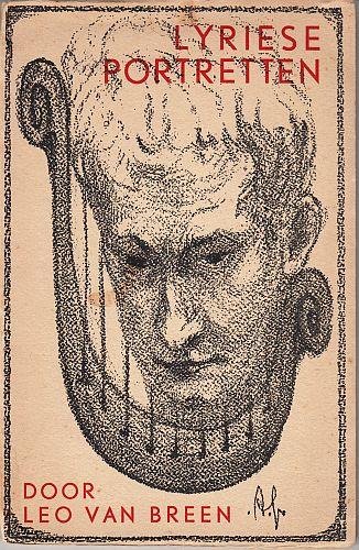 BREEN, Leo van - Lyriese portretten. Omslagtekening van Alb. Goethals. (Met opdracht aan Hans Klomp).