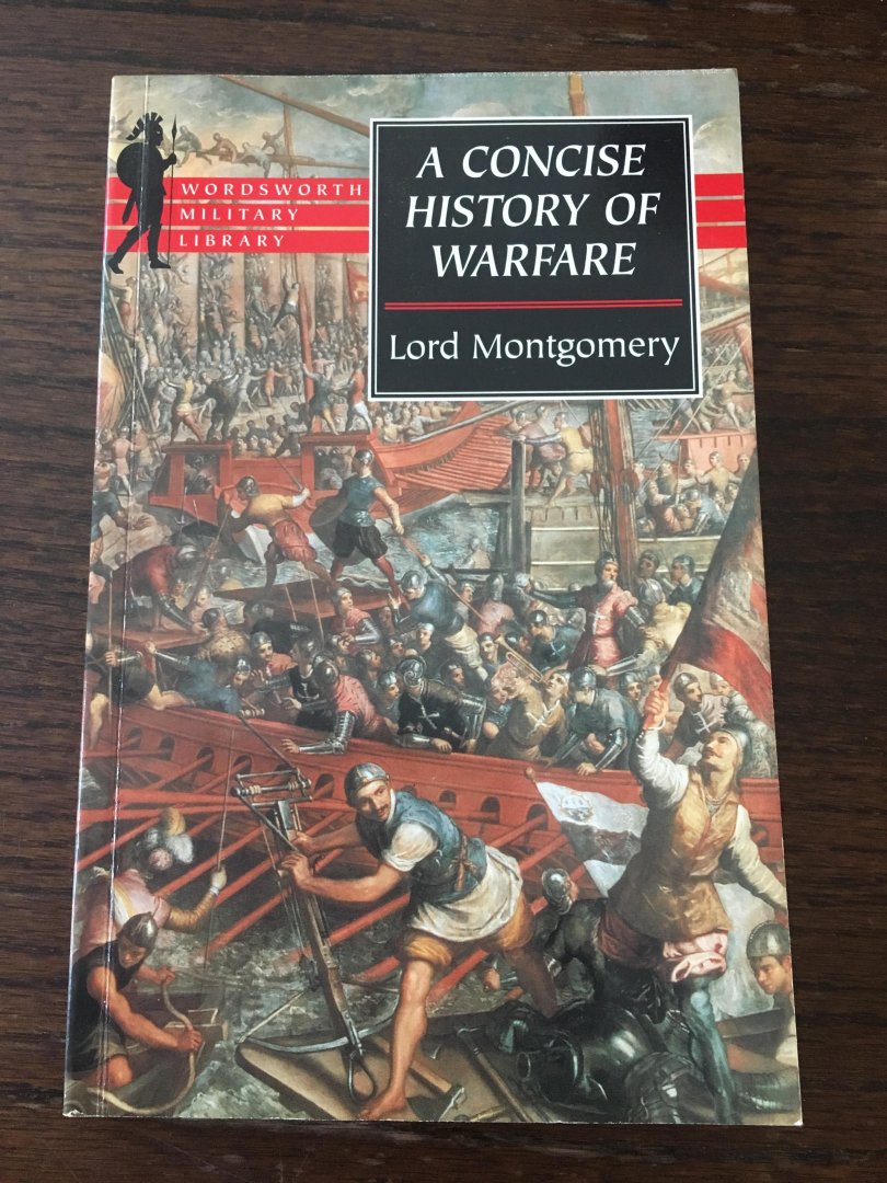 Lord Montgomery - A concise hirstory of warfare