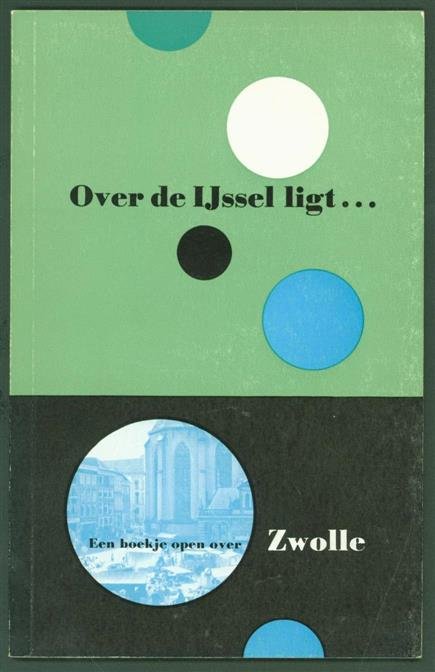 Louwen, Jan. - Over de IJssel ligt , boekje open over Zwolle