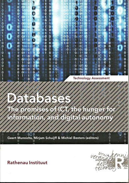 Munnichs, Geert, Mirjam Schuijff en Michiel Besters (eds.) - The promises of ICT, the hunger for information, and digital autonomy